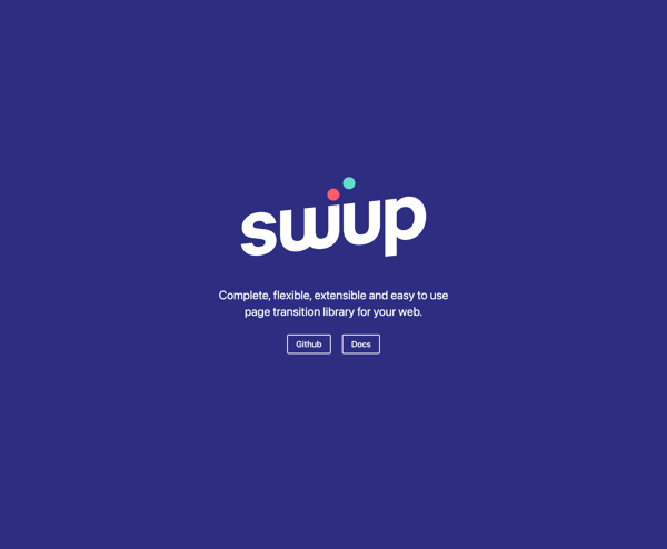 Swup - complete, flexible, extensible and easy to use page transition library.