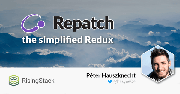 Repatch - the simplified Redux | @RisingStack